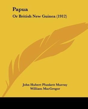 portada papua: or british new guinea (1912) (in English)