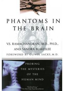Phantoms in the Brain: Probing the Mysteries of the Human Mind (en Inglés)