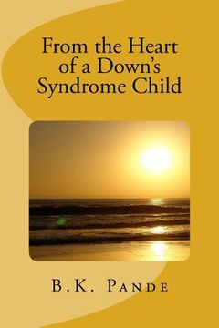 portada From the Heart of a Down's Syndrome Child (en Inglés)