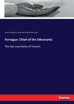 portada Ferragus: Chief of the Dévorants: The last incarnation of Vautrin (en Inglés)