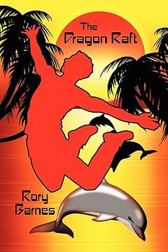 portada the dragon raft: a young adult novel (in English)