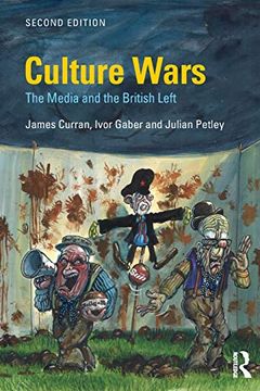 portada Culture Wars: The Media and the British Left (Communication and Society) (en Inglés)