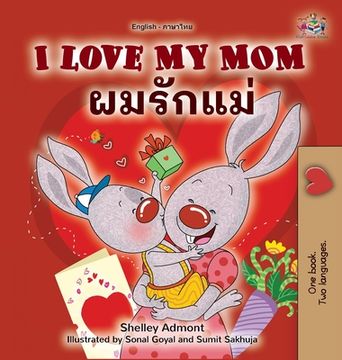 portada I Love My Mom (English Thai Bilingual Book for Kids) (en Tailandia)