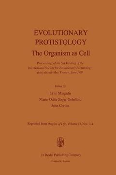 portada Evolutionary Protistology: The Organism as Cell Proceedings of the 5th Meeting of the International Society for Evolutionary Protistology, Banyul (en Inglés)