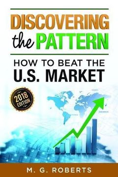 portada Discovering The Pattern: How To Beat the U.S. Market - 2018 Edition (Full Color Version)