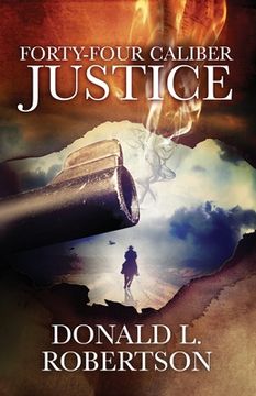 portada Forty-Four Caliber Justice (en Inglés)