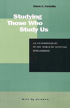 portada studying those who study us: an anthropologist in the world of artificial intelligence (en Inglés)
