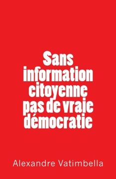portada Sans information citoyenne pas de vraie démocratie (French Edition)