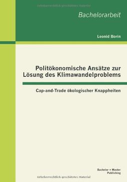 portada Politokonomische Ansatze Zur Losung Des Klimawandelproblems: Cap-And-Trade Okologischer Knappheiten (German Edition)