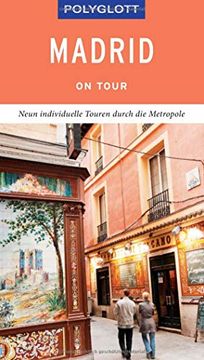 portada Polyglott on Tour Reiseführer Madrid: Der Touren-Guide für Mehr Zeit zum Entdecken (en Alemán)