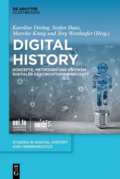 portada Digital History: Konzepte, Methoden Und Kritiken Digitaler Geschichtswissenschaft (en Alemán)