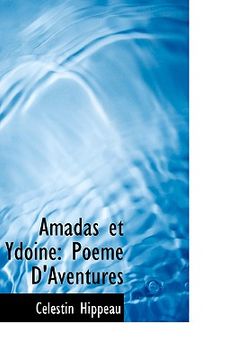 portada amadas et ydoine: poeme d'aventures (en Inglés)