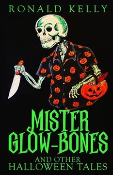portada Mister Glow-Bones and Other Halloween Tales (en Inglés)