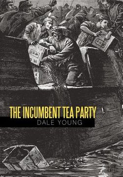 portada the incumbent tea party