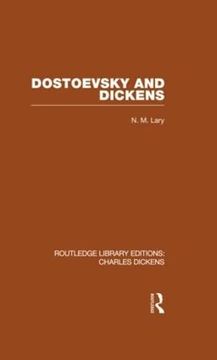 portada Dostoevsky and Dickens: A Study of Literary Influence: Routledge Library Editions: Charles Dickens Volume 9 (en Inglés)