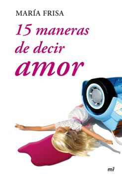 15 maneras de decir amor (in Spanish)