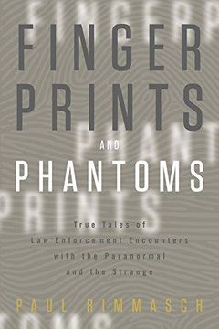 portada Fingerprints And Phantoms: True Tales Of Law Enforcement Encounters With The Paranormal And The Strange (en Inglés)