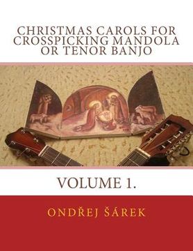 portada Christmas Carols for Crosspicking Mandola or Tenor Banjo: Volume 1.