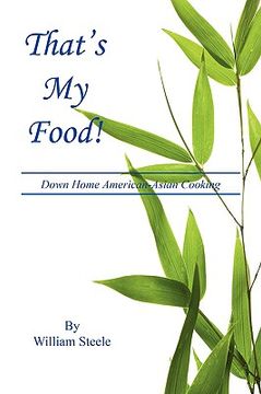 portada that's my food! - down home american-asian cooking (in English)