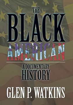 portada The Black American: A Documentary History: A Documentary History (en Inglés)