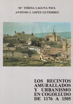 portada Los Recintos Amurallados y Urbanismo en Cogolludo de 1176 a 1505