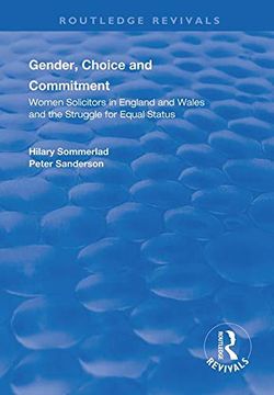 portada Gender, Choice and Commitment: Women Solicitors in England and Wales and the Struggle for Equal Status