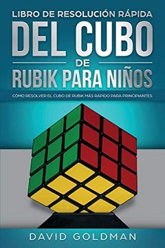 portada Libro de Resolución Rápida del Cubo de Rubik Para Niños: Cómo Resolver el Cubo de Rubik más Rápido Para Principiantes (in Spanish)