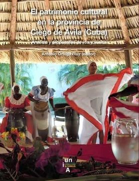 portada El Patrimonio Cultural en la Provincia de Ciego de Ávila (Cuba): Análisis y Propuestas de ida y Vuelta