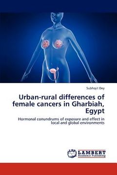 portada urban-rural differences of female cancers in gharbiah, egypt (en Inglés)