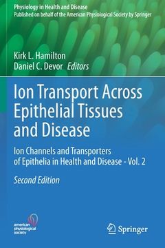 portada Ion Transport Across Epithelial Tissues and Disease: Ion Channels and Transporters of Epithelia in Health and Disease - Vol. 2 (en Inglés)