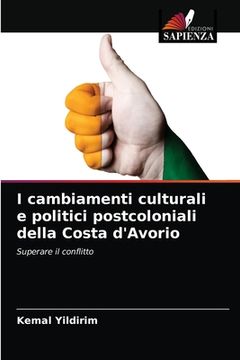 portada I cambiamenti culturali e politici postcoloniali della Costa d'Avorio (en Italiano)