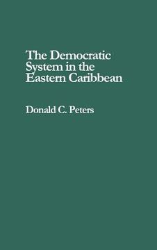 portada the democratic system in the eastern caribbean (en Inglés)