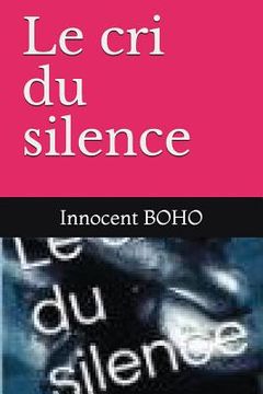 portada Le Cri Du Silence (in French)