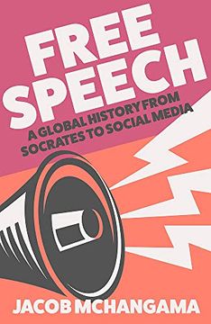 portada Free Speech: A Global History From Socrates to Social Media (in English)