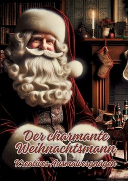 portada Der charmante Weihnachtsmann: Kreatives Ausmalvergnügen (en Alemán)