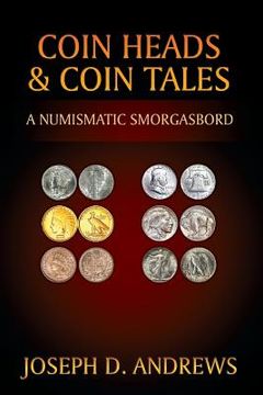 portada Coin Heads & Coin Tales: A Numismatic Smorgasbord (en Inglés)