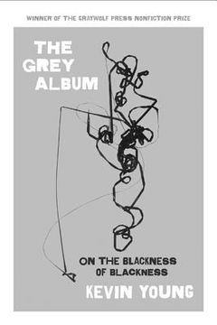 portada The Grey Album: On the Blackness of Blackness (en Inglés)
