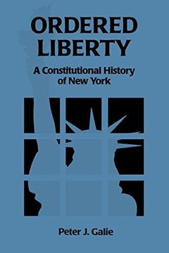 portada Ordered Liberty: A Constitutional History of ny 
