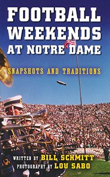 portada Football Weekends at Notre Dame: Snapshots and Traditions (en Inglés)