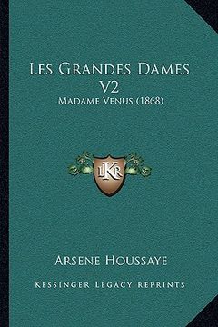 portada Les Grandes Dames V2: Madame Venus (1868) (in French)