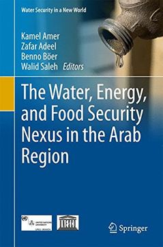 portada The Water, Energy, and Food Security Nexus in the Arab Region (Water Security in a new World) (in English)