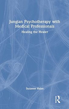 portada Jungian Psychotherapy With Medical Professionals: Healing the Healer 