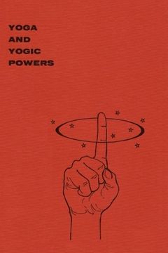 portada Yoga and Yogic Powers: Principles of Releasing Mental Powers (in English)