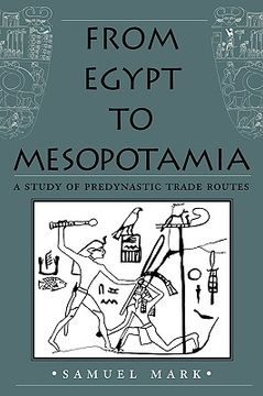 portada from egypt to mesopotamia: a study of predynastic trade routes (en Inglés)