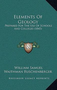 portada elements of geology: prepared for the use of schools and colleges (1845) (en Inglés)