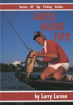 portada bass guide tips: tactics of top fishing guides book 9 (en Inglés)
