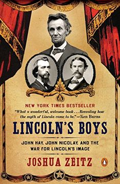 portada Lincoln's Boys: John Hay, John Nicolay, and the war for Lincoln's Image (in English)