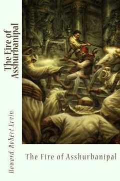 portada The Fire of Asshurbanipal (in English)