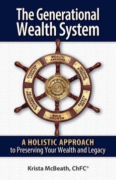 portada The Generational Wealth System: A Holistic Approach to Preserving Your Wealth and Legacy (en Inglés)