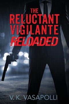 portada The Reluctant Vigilante Reloaded (en Inglés)